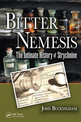 Паперова книга «Bitter Nemesis: The Intimate History of Strychnine», автор Джон Бекінгем - фото №1
