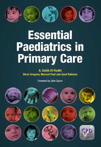 Бумажная книга «Essential Paediatrics in Primary Care», авторов А. Сахиб Эль-Рахди, Асад Рахман, Пол Наврит, Стив Грегсон - фото №1