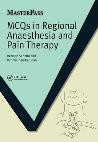 Бумажная книга «MCQs in Regional Anaesthesia and Pain Therapy», авторов Герман Сехмби, Ушма Джитендра Шах - фото №1