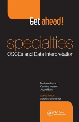 Бумажная книга «Get ahead! Specialties: OSCEs and Data Interpretation», авторов Кэролайн Уотсон, Джойи Басу, Надим Хасан - фото №1