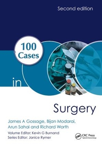 Паперова книга «100 Cases in Surgery», авторів Арун Сахаї, Біджан Модарай, Джеймс Госсадж, Річард Ворт - фото №1