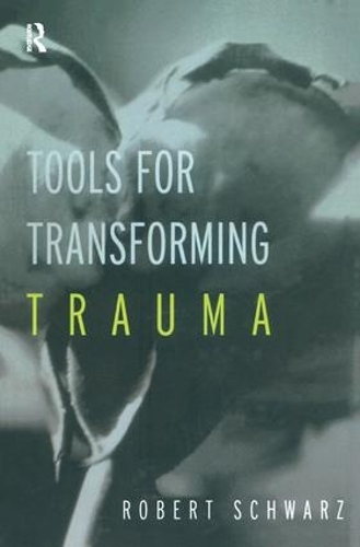 Паперова книга «Tools for Transforming Trauma», автор Роберт Шварц - фото №1
