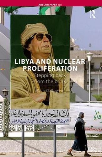 Паперова книга «Libya and Nuclear Proliferation: Stepping Back from the Brink», автор Він К. Боуен - фото №1