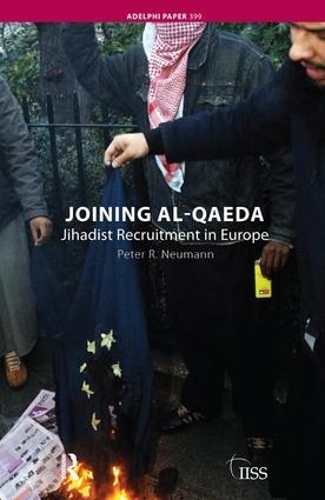 Паперова книга «Joining al-Qaeda: Jihadist Recruitment in Europe», автор Пітер Р. Нейман - фото №1