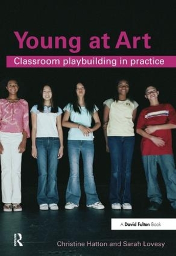 Паперова книга «Young at Art: Classroom Playbuilding in Practice», автор Крістін Гаттон - фото №1