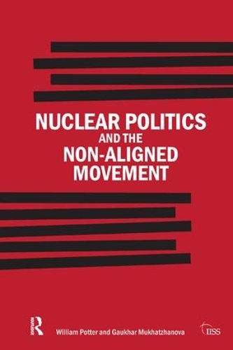 [object Object] «Nuclear Politics and the Non-Aligned Movement: Principles vs Pragmatism», автор Вільям Поттер - фото №1