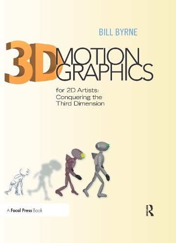 Бумажная книга «3D Motion Graphics for 2D Artists: Conquering the Third Dimension», автор Билл Бирн - фото №1