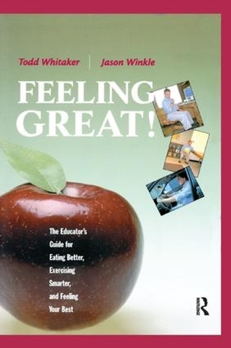 Бумажная книга «Feeling Great: The Educator's Guide for Eating Better, Exercising Smarter, and Feeling Your Best», авторов Джейсон Винкл, Тодд Уитакер - фото №1