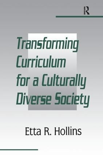Паперова книга «Transforming Curriculum for A Culturally Diverse Society», автор Етта Р. Холлінс - фото №1