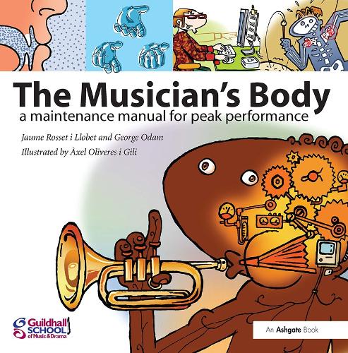 Бумажная книга «The Musician's Body: A Maintenance Manual for Peak Performance», авторов Джордж Одам, Жауме Россет-и-Ллобет - фото №1