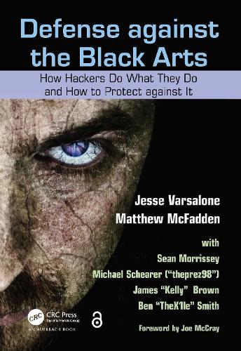 [object Object] «Defense against the Black Arts: How Hackers Do What They Do and How to Protect against It», авторов Джесси Варсалоне, Мэтью Макфадден - фото №1