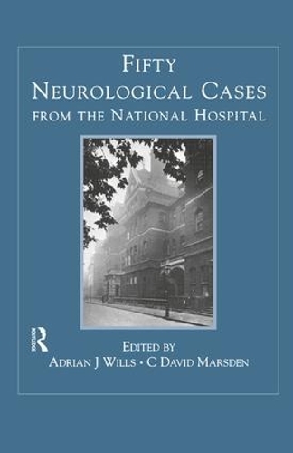 Бумажная книга «Fifty Neurological Cases from the National Hospital», авторов Адриан Дж. Уиллс, К. Дэвид Марсден - фото №1