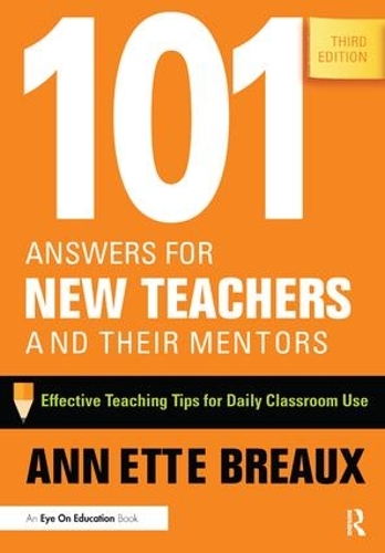 Бумажная книга «101 Answers for New Teachers and Their Mentors: Effective Teaching Tips for Daily Classroom Use», автор Аннет Бро - фото №1