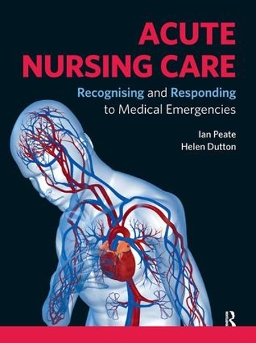 Бумажная книга «Acute Nursing Care: Recognising and Responding to Medical Emergencies», авторов Хелен Даттон, Ян Пит - фото №1