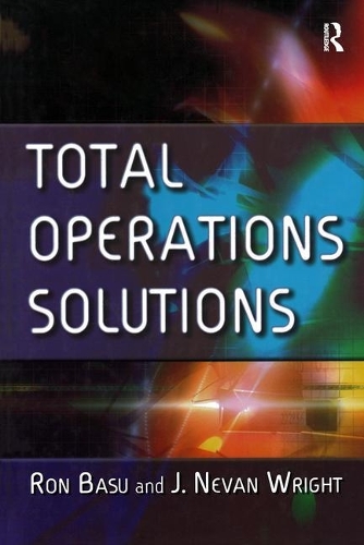 Паперова книга «Total Operations Solutions», авторів Дж. Неван Райт, Рон Басу - фото №1