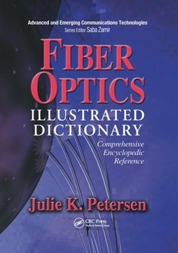 Бумажная книга «Fiber Optics Illustrated Dictionary», автор Дж.К. Петерсен - фото №1
