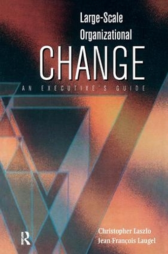Паперова книга «Large-Scale Organizational Change», авторів Крістофер Ласло, Жан Франсуа Логель - фото №1