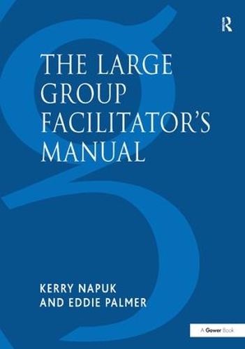 Бумажная книга «The Large Group Facilitator's Manual: A Collection of Tools for Understanding, Planning and Running Large Group Events», авторов Эдди Палмер, Керри Напук - фото №1