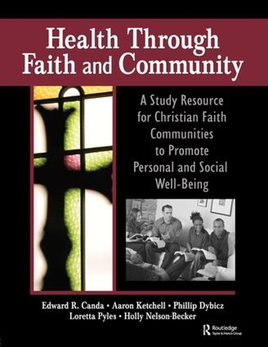 Бумажная книга «Health Through Faith and Community: A Study Resource for Christian Faith Communities to Promote Personal and Social Well-Being», автор Джеймс У Эллор - фото №1