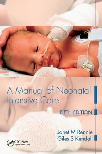 Паперова книга «A Manual of Neonatal Intensive Care», автор Джанет М. Ренні - фото №1