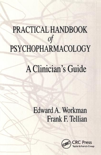 Паперова книга «Practical Handbook of Psychopharmacology: A Clinician's Guide», авторів Едвард А. Воркман, Френк Ф. Телліан - фото №1