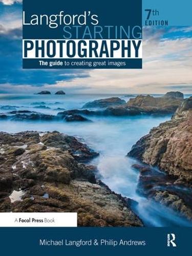 Бумажная книга «Langford's Starting Photography: The Guide to Creating Great Images», автор Филип Эндрюс - фото №1