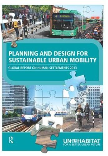 Паперова книга «Planning and Design for Sustainable Urban Mobility: Global Report on Human Settlements 2013», автор ООН-Хабітат - фото №1