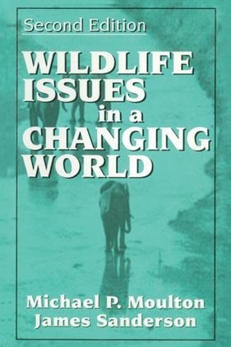 Паперова книга «Wildlife Issues in a Changing World», автор Джеймс Сандерсон - фото №1