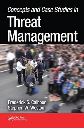 Паперова книга «Concepts and Case Studies in Threat Management», авторів Фредерік С. Калхун, Стівен В. Вестон Дж.Д. - фото №1