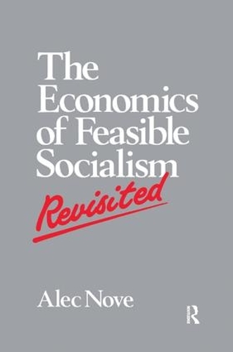 Бумажная книга «The Economics of Feasible Socialism Revisited», автор Алек Нове - фото №1