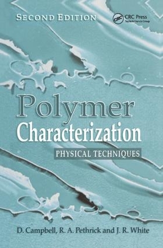 Паперова книга «Polymer Characterization: Physical Techniques, 2nd Edition», авторів Ден Кемпбелл, Джим Р. Уайт, Річард А. Петрік - фото №1