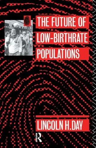 Паперова книга «The Future of Low Birth-Rate Populations», автор Лінкольн Х. Дей - фото №1
