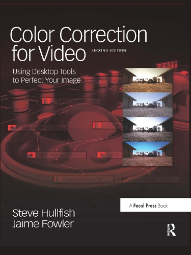 Паперова книга «Color Correction for Video: Using Desktop Tools to Perfect Your Image», авторів Хайме Фаулер, Стів Халлфіш - фото №1