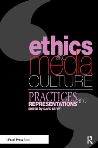 Бумажная книга «Ethics and Media Culture: Practices and Representations», автор Дэвид Берри - фото №1