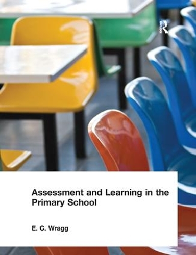 Паперова книга «Assessment and Learning in the Primary School», автор Е. К. Регг - фото №1