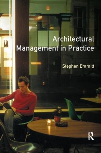 Паперова книга «Architectural Management in Practice: A Competitive Approach», автор Стівен Еммітт - фото №1