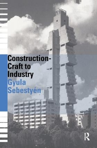Бумажная книга «Construction - Craft to Industry», автор Дьюла Себестиен - фото №1