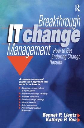 Бумажная книга «Breakthrough IT Change Management», авторов Беннет Лиенц, Кэтрин Реа - фото №1