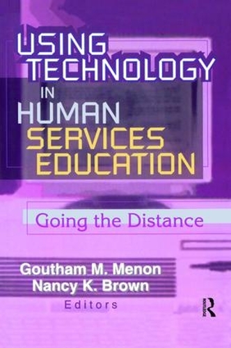 Бумажная книга «Using Technology in Human Services Education: Going the Distance», автор Гутхам Менон - фото №1