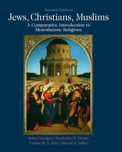 Паперова книга «Jews, Christians, Muslims: A Comparative Introduction to Monotheistic Religions» - фото №1