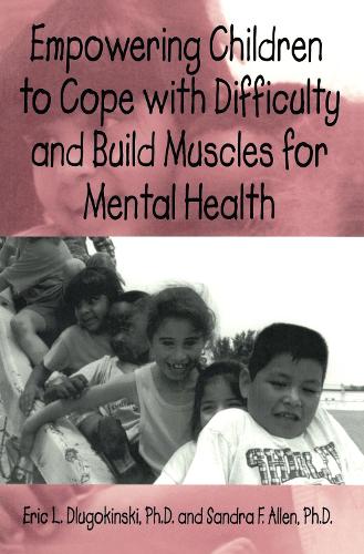 Бумажная книга «Empowering Children To Cope With Difficulty And Build Muscles For Mental health», авторов Эрик Л. Длугокински, Сандра Ф. Аллен - фото №1