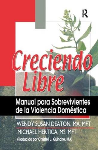 Бумажная книга «Creciendo Libre: Manual para Sobrevivientes de la Violencia Doméstica», авторов Кристель Квинче, Майкл Хертика, Венди Дитон - фото №1