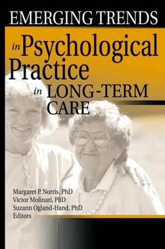 Бумажная книга «Emerging Trends in Psychological Practice in Long-Term Care», авторов Маргарет Норрис, Сюзанна Огленд-Хэнд - фото №1