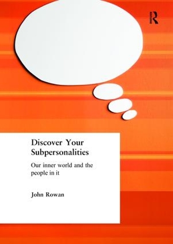 Бумажная книга «Discover Your Subpersonalities: Our Inner World and the People in It», автор Джон Роуэн - фото №1