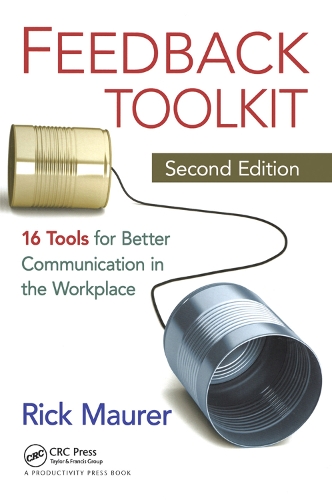 Паперова книга «Feedback Toolkit: 16 Tools for Better Communication in the Workplace, Second Edition», авторів Найджел Хупер, Рік Маурер - фото №1