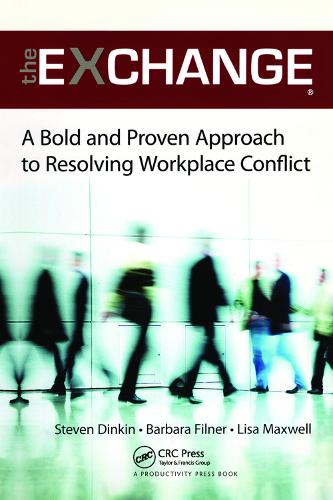 Паперова книга «The Exchange: A Bold and Proven Approach to Resolving Workplace Conflict», авторів Барбара Філнер, Ліза Максвелл, Стівен Дінкін - фото №1