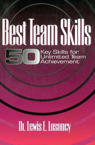 Бумажная книга «Best Team Skills: Fifty Key Skills for Unlimited Team Achievement», автор Льюис Лосонси - фото №1