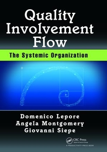 Бумажная книга «Quality, Involvement, Flow: The Systemic Organization», авторов Анджела Монтгомери, Доменико Лепоре, Джованни Сипе - фото №1