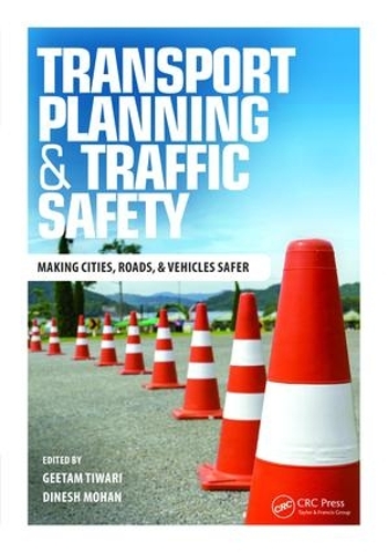 Бумажная книга «Transport Planning and Traffic Safety: Making Cities, Roads, and Vehicles Safer» - фото №1
