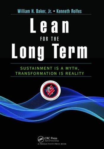 Паперова книга «Lean for the Long Term: Sustainment is a Myth, Transformation is Reality» - фото №1